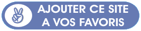 Ajouter notre site � votre carnet d'adresses favorites.