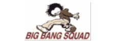 Toute notre gamme BIG BANG SQUAD...
