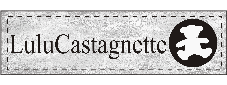 Toute notre gamme LULU CASTAGNETTE...