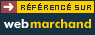 Site s�lectionn� par Webmarchand.com